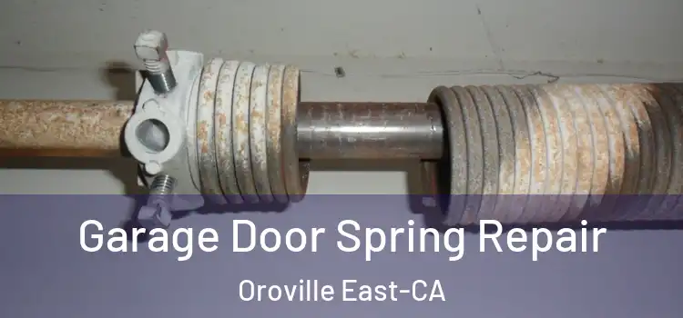  Garage Door Spring Repair Oroville East-CA
